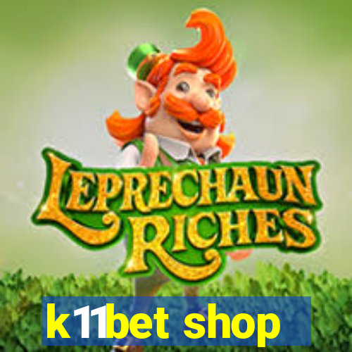 k11bet shop